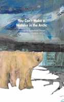 You Can't Make a Mistake in the Arctic