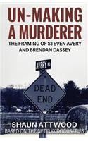 Un-Making a Murderer