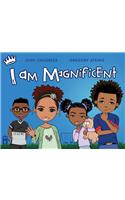 I Am Magnificent
