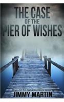 The Case of the Pier of Wishes: Book 4 in the Sam Cloudstone Series by Jimmy Martin