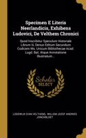 Specimen E Literis Neerlandicis, Exhibens Ludovici, De Velthem Chronici
