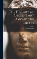 History of Ancient art Among the Greeks