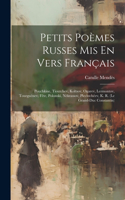 Petits Poèmes Russes Mis En Vers Français