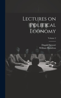 Lectures on Political Economy; Volume 2