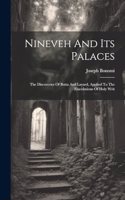 Nineveh And Its Palaces: The Discoveries Of Botta And Layard, Applied To The Elucidations Of Holy Writ