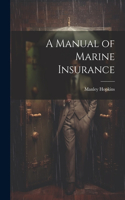 Manual of Marine Insurance