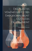 Des plantes vénéneuses et des empoisonnements qu'elles déterminent