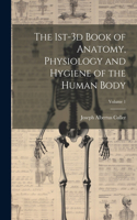 1st-3d Book of Anatomy, Physiology and Hygiene of the Human Body; Volume 1