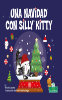 Una Navidad Con Silly Kitty (a Silly Kitty Christmas): (Silly Kitty)