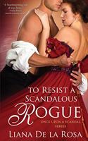 To Resist a Scandalous Rogue: (2 Once Upon a Scandal)