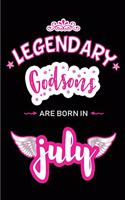 Legendary Godsons are born in July: Blank Lined Godson Journal Notebook Diary as Birthday, Appreciation, Welcome, Farewell, Thank You, Christmas, Graduation gifts. ( Alternative to Bir