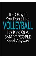 It's Okay If You Don't Like Volleyball