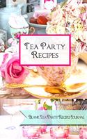 Tea Party Recipes