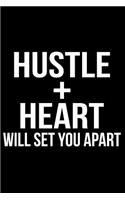 Hustle + Heart Will Set You Apart