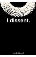 I Dissent Dot Grid Journal