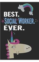 Best. Social Worker. Ever.: Blank Lined Notebook Journal with a Unicorn