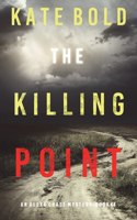 Killing Point (An Alexa Chase Suspense Thriller-Book 4)