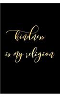 Kindness Is My Religion: Peace & Love Novelty Notebook - Lined 120 Pages 6x9 Journal