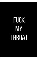 Fuck My Throat