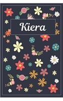 Kiera: Lined Writing Notebook with Personalized Name 120 Pages 6x9 Flowers