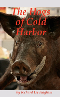 Hogs of Cold Harbor