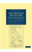 History of Ceylon, from the Earliest Period to the Year MDCCCXV