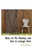Notes on Pet Monkeys and How to Manage Them