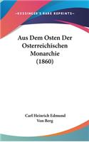Aus Dem Osten Der Osterreichischen Monarchie (1860)