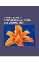 United States Congressional Serial Set Volume 5163