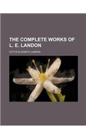 The Complete Works of L. E. Landon