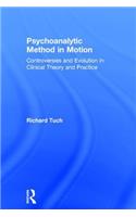 Psychoanalytic Method in Motion: Controversies and evolution in clinical theory and practice