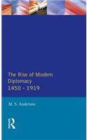 The Rise of Modern Diplomacy 1450 - 1919