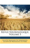 Revue Neurologique, Volume 5