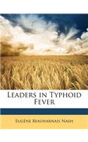 Leaders in Typhoid Fever