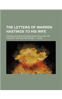 The Letters of Warren Hastings to His Wife