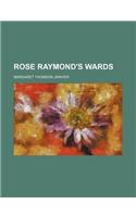 The Rose Raymond's Wards