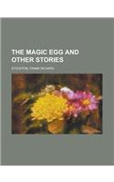 The Magic Egg and Other Stories