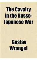 The Cavalry in the Russo-Japanese War