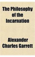 The Philosophy of the Incarnation