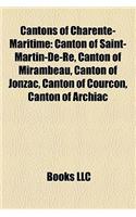 Cantons of Charente-Maritime: Canton of Saint-Martin-de-Re, Canton of Mirambeau, Canton of Jonzac, Canton of Courcon, Canton of Archiac(English)