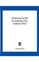 Einleitung In Die Grundfragen Der Asthetik (1913)