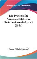 Die Evangelische Abendmahlslehre Im Reformationszeitalter V1 (1854)