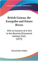 British Guiana, the Essequibo and Potaro Rivers