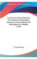Les Oeuvres De Feu Monsieur De Cordemoy De L'Academie Francoise, Lecteur Ordinaire De Monseigneur Le Dauphin (1704)