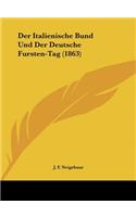 Der Italienische Bund Und Der Deutsche Fursten-Tag (1863)