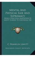 Mental and Physical Ease and Supremacy