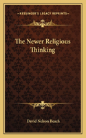 The Newer Religious Thinking