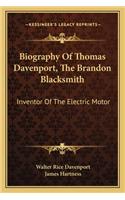 Biography Of Thomas Davenport, The Brandon Blacksmith