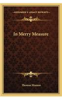 In Merry Measure: (English)