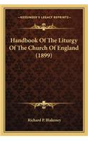 Handbook of the Liturgy of the Church of England (1899)